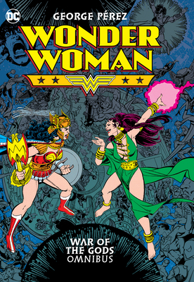 Wonder Woman: War of the Gods Omnibus by George Pérez