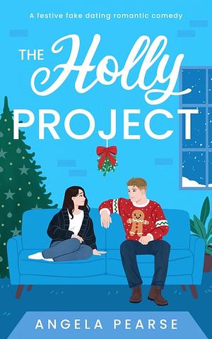 The Holly Project by Angela Pearse