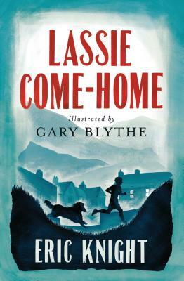 Lassie Come-Home by Eric Knight