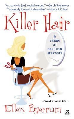 Killer Hair: A Crime of Fashion by Ellen Byerrum