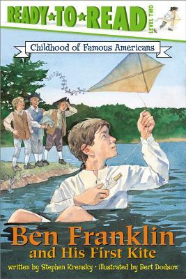 Ben Franklin and His First Kite by Stephen Krensky