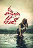 La noia del llac by Steph Bowe