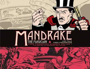 Mandrake the Magician: Fred Fredericks Sundays Vol. 1: The Meeting of Mandrake and Lothar by Lee Falk