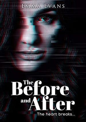 The Before and After by Emma Evans
