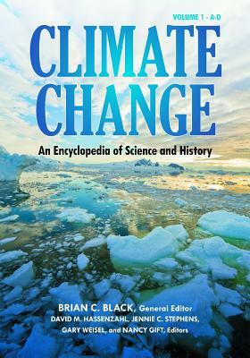 Climate Change [4 Volumes]: An Encyclopedia of Science and History by Brian C. Black