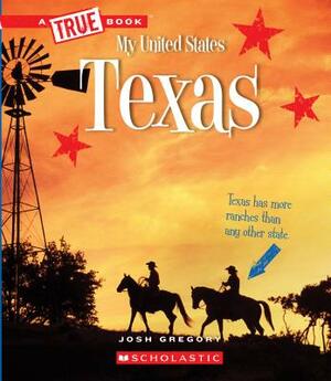 Texas (a True Book: My United States) by Josh Gregory