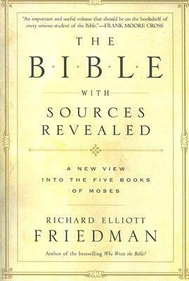 The Bible with Sources Revealed by Richard Elliott Friedman