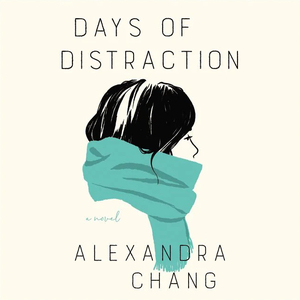 Days of Distraction by Alexandra Chang