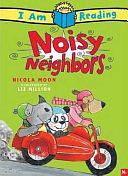 Noisy Neighbors by Nicola Moon