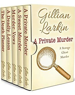 Storage Ghost Murders - Box Set 1 by Gillian Larkin