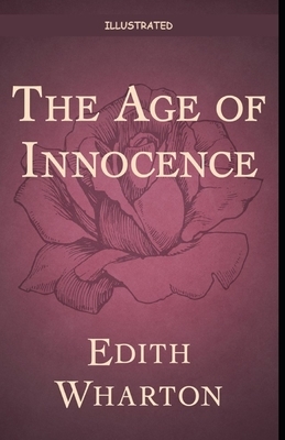 The Age of Innocence Illustrated by Edith Wharton