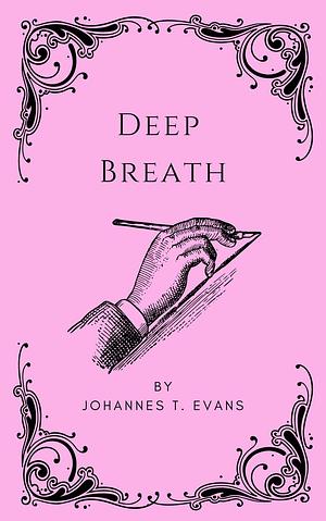 Deep Breath: M/M Romance Trauma Recovery Short by Johannes T. Evans