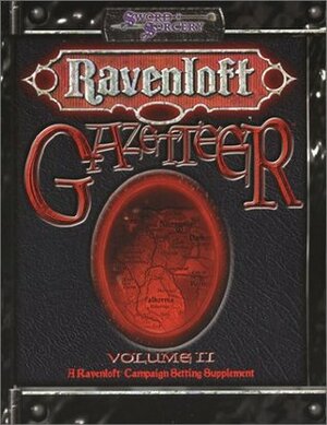 Ravenloft Gazetteer - Volume 2: Legacies of Terror by Deird're Brooks, Chris Nichols, Anne Sullivan Braidwood, Philippe Boulle, Andrew Wyatt, John W. Mangrum, Carl Bowen, Ryan Naylor