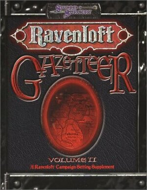 Ravenloft Gazetteer - Volume 2: Legacies of Terror by Andrew Wyatt, Ryan Naylor, Chris Nichols, John W. Mangrum, Anne Sullivan Braidwood, Philippe Boulle, Carl Bowen, Deird're Brooks