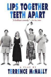Lips Together, Teeth Apart by Terrence McNally