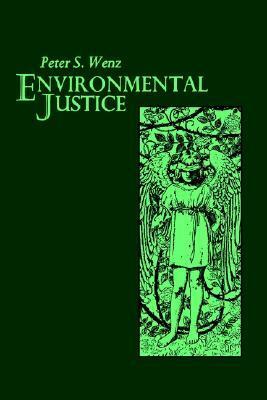 Environmental Justice by Peter S. Wenz
