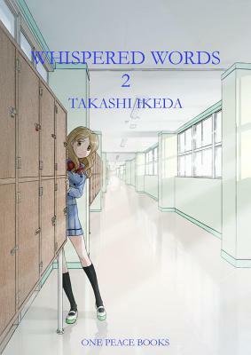 Whispered Words, Volume 2 by Takashi Ikeda