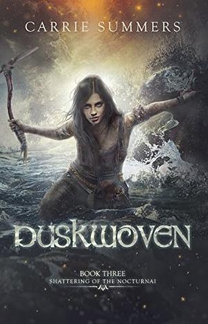 Duskwoven by Carrie Summers