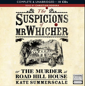 The Suspicions of Mr. Whicher by Kate Summerscale