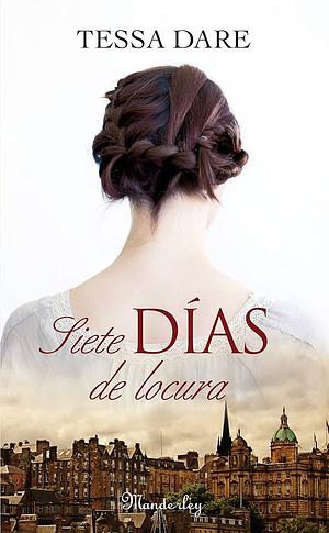 Siete días de locura (Cala Espinada 2) by Tessa Dare