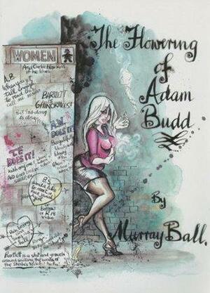 The Flowering of Adam Budd by Murray Ball