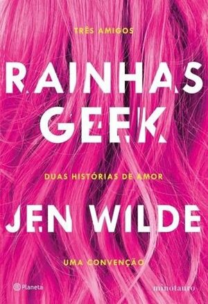 Rainhas Geek by Jen Wilde