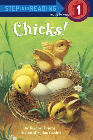 Chicks! by Sandra Horning, Jon Goodell