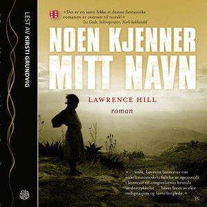 Noen kjenner mitt navn by Lawrence Hill