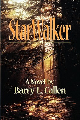 Starwalker by Barry L. Callen