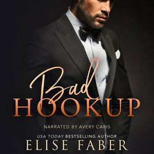 Bad Hookup by Elise Faber