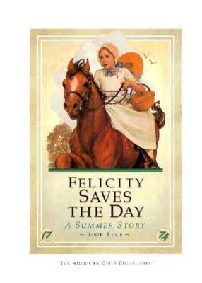 Felicity Save the Day- Hc Book by Valerie Tripp