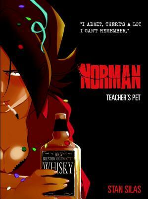 Norman Vol. 2: Teacher's Pet by Stan Silas