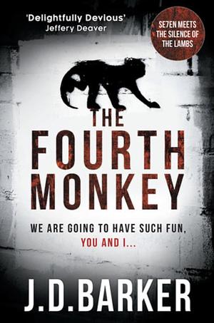 The Fourth Monkey by J.D. Barker