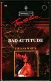 Bad Attitude by Tiffany White