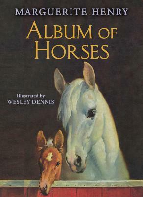 Album of Horses by Marguerite Henry