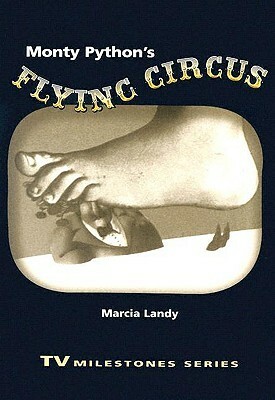 Monty Python's Flying Circus by Marcia Landy