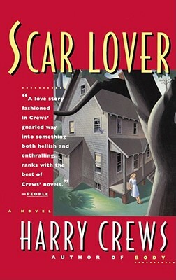 Scar Lover by Harry Crews