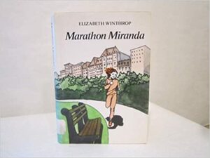 Marathon Miranda by Elizabeth Winthrop