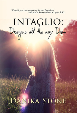 Intaglio: Dragons All The Way Down by Danika Stone