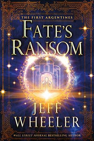 Fate's Ransom by Jeff Wheeler