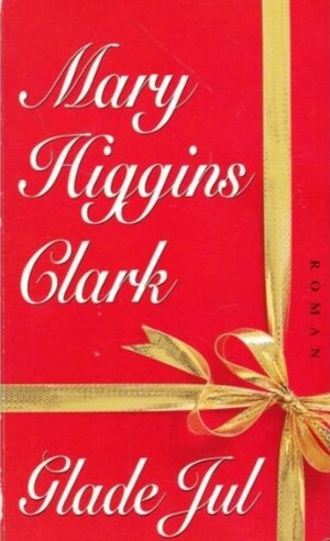 Glade Jul by Mary Higgins Clark