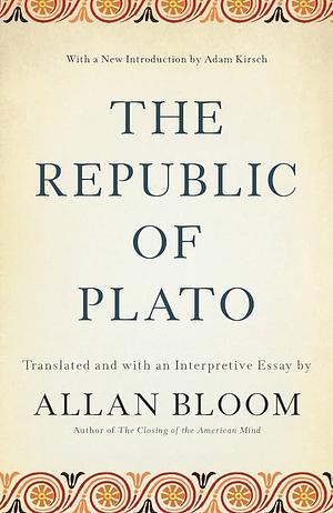 The Republic of Plato by Plato, Allan Bloom
