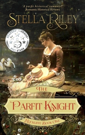 The Parfit Knight by Juliet Blyth, Stella Riley