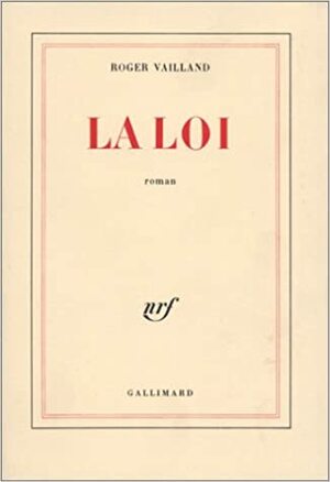 La Loi by Roger Vailland