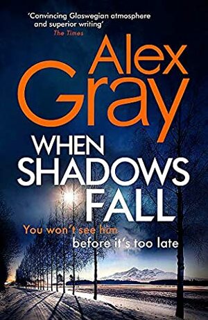 When Shadows Fall by Alex Gray