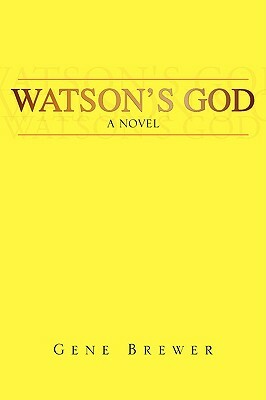 Watson's God by Gene Brewer