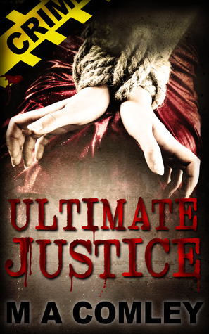Ultimate Justice by M.A. Comley
