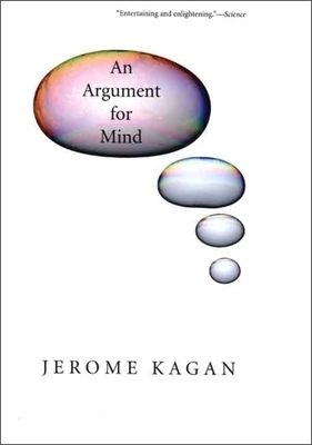 An Argument for Mind by Jerome Kagan