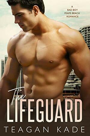 The Lifeguard by Teagan Kade, Sennah Tate