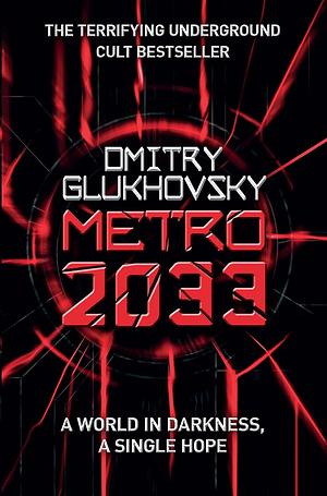 Metro 2033 by Dmitry Glukhovsky